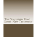 Simplified King James New Testament