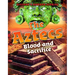 The Aztecs: Blood and Sacrifice