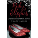 Ruby Slippers: A Collection of Short Stories