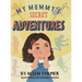 My Mummy's Secret Adventures