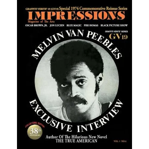 GRAFFITI VERITE' 19 (GV19) Special 1974 Commemorative Reissue Series IMPRESSIONS Magazine of the Arts