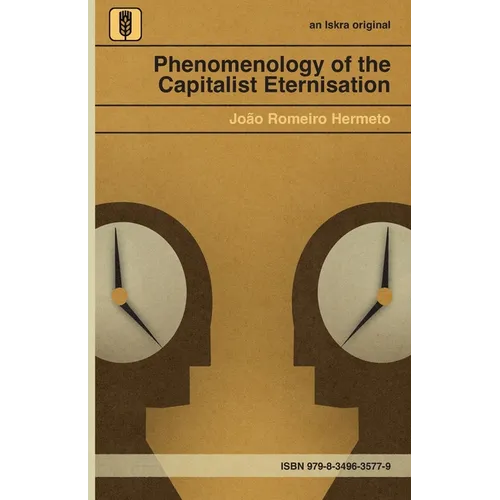 Phenomenology of the Capitalist Eternisation