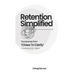 Retention Simplified: Your Journey From Chaos To Clarity (E-Commerce / D2C)