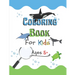 Coloring Book for Kids Ages 5+: Learn the marine wildlife and paint the drawing, for kids.