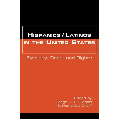 Hispanics/Latinos in the United States: Ethnicity, Race, and Rights