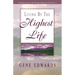 Living by the Highest Life