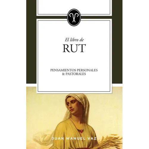 Rut: Pensamientos personales y pastorales