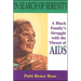 In Search of Serenity: A Black Familys Struggle with the Threat of AIDS