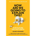 How Are We Going to Explain This?: Our Future on a Hot Earth