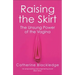 Raising the Skirt: The Unsung Power of the Vagina