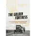 The Golden Fortress: California's Border War on Dust Bowl Refugees