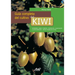 Guía completa del cultivo del kiwi