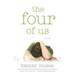 The Four of Us