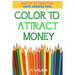 Law of Attraction - Adult Coloring Book - Color to Attract Money