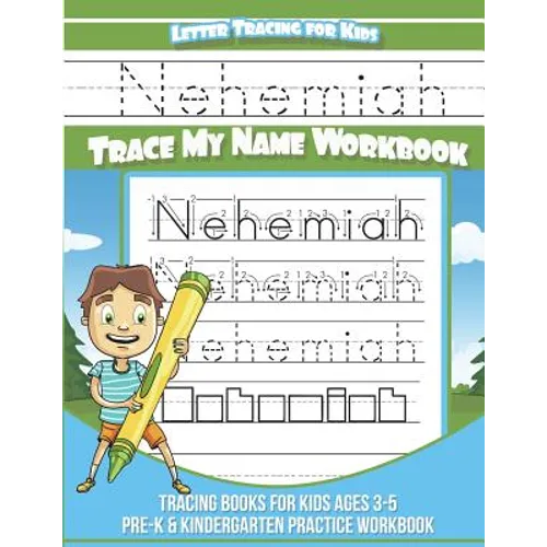 Nehemiah Letter Tracing for Kids Trace my Name Workbook: Tracing Books for Kids ages 3 - 5 Pre-K & Kindergarten Practice Workbook