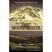 My Miracle on Mount Shasta: The Nine Questions That Answer a Life