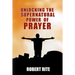 Unlocking the Supernatural Power of Prayer