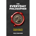 The Everyday Philosopher: Timeless Ideas for Modern Problems