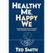 Healthy Me, Happy We: Transforming Relationships with Yourself and Others