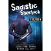 Sadistic Sherlock