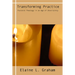Transforming Practice