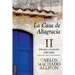 La Casa de Altagracia: Vol II. Libertad y frustración (1810-1828)