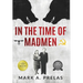 In the Time of Madmen