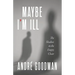 MayBe i'M iLL: The Shadow in the Empty Chair