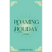 Roaming Holiday