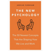 The New Psychology: The 50 Newest Concepts That Are Shaping How We Live and Work