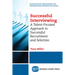 Successful Interviewing: A Talent-Focused Approach to Successful Recruitment and Selection
