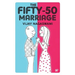 The Fifty-50 Marriage