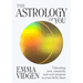 The Astrology of You: Unlocking Love, Creativity and Soul Purpose in Your Birth Chart
