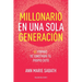 Millonario en una sola generación: 52 formas de construir tu propio éxito