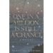 One in a Million Is Still a Chance