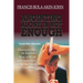 Anointing Alone is Not Enough: Discover The 16 Factors That Will Oil And Empower Your Life And Ministry