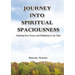Journey Into Spiritual Spaciousness: Climbing Over Fences and Delighting in the Vista