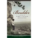 Boulder: A Sense of Time & Place Revisited