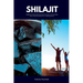 Shilajit: A Beginner's Quick Start Guide and Overview on Its Use Cases, With a Potential 3-Step Plan on Getting Started