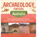 Archaeology for Kids - Australia - Top Archaeological Dig Sites and Discoveries Guide on Archaeological Artifacts 5th Grade Social Studies