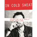 In Cold Sweat: Interviews with Really Scary Musicians