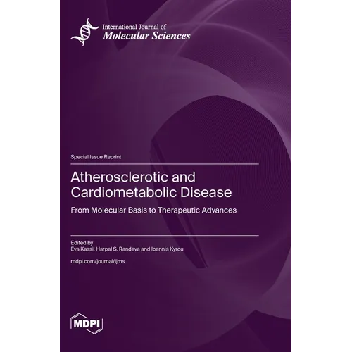 Atherosclerotic and Cardiometabolic Disease: From Molecular Basis to Therapeutic Advances