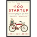 The $100 Startup: Reinvent the Way You Make a Living, Do What You Love, and Create a New Future