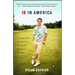 18 in America: A Young Golfer's Epic Journey to Find the Essence of the Game
