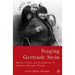 Staging Gertrude Stein: Absence, Culture, and the Landscape of American Alternative Theatre