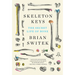 Skeleton Keys: The Secret Life of Bone