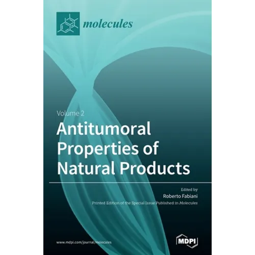 Antitumoral Properties of Natural Products: Volume 2
