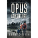 Opus Adventure: A Survival and Preparedness Story