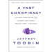 A Vast Conspiracy: The Real Story of the Sex Scandal That Nearly Brought Down a President