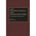 Law, Decision-Making, and Microcomputers: Cross-National Perspectives